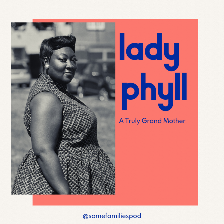 A Truly Grand Mother: Lady Phyll on Motherhood, Chosen Families and Activism