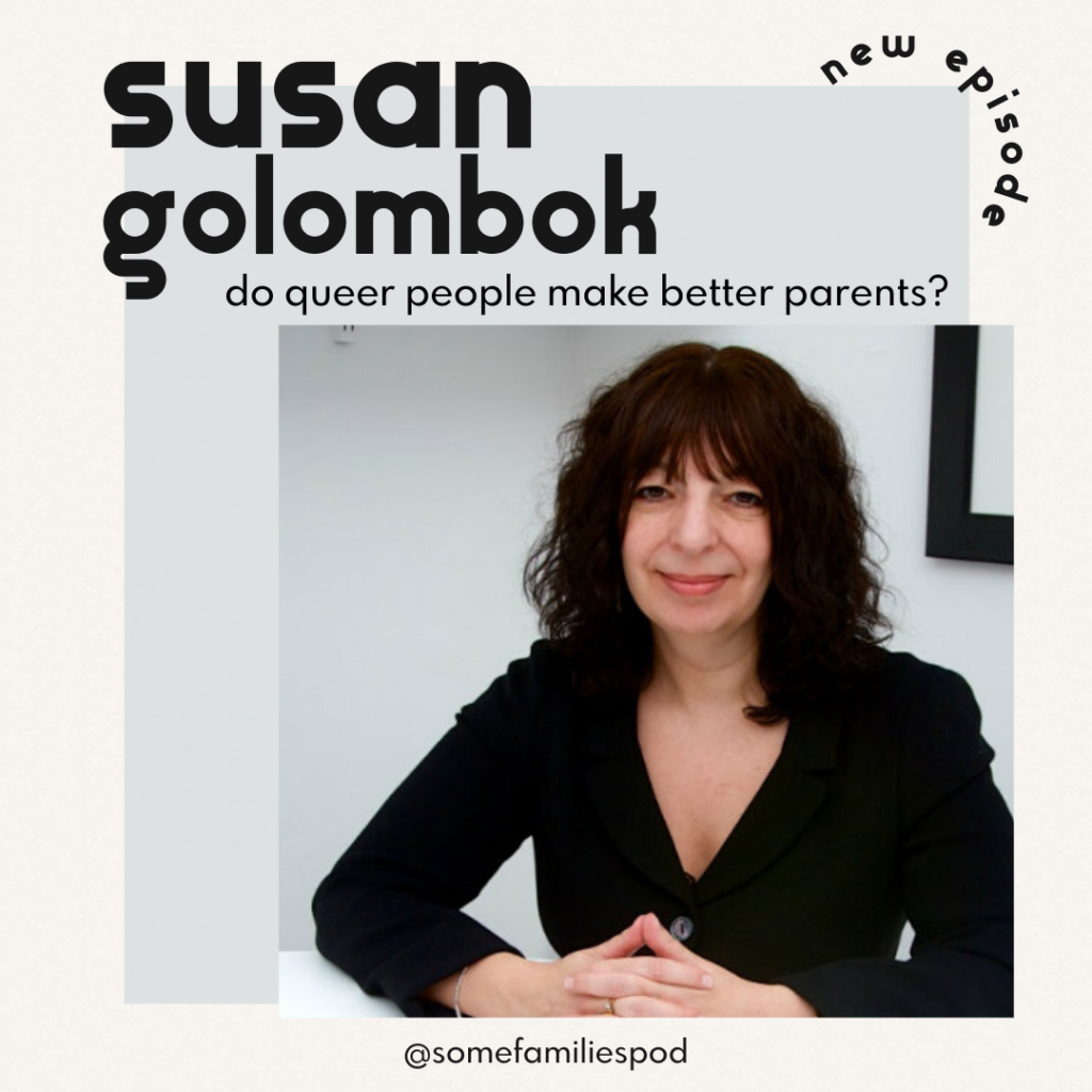 Do queer people make better parents? Prof Susan Golombok has all the answers (plus the data)